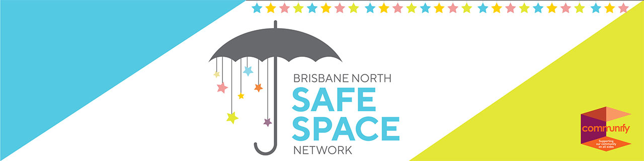 Brisbane North Safe Space Network