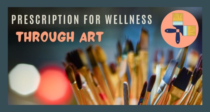 Prescription for Art through Wellness