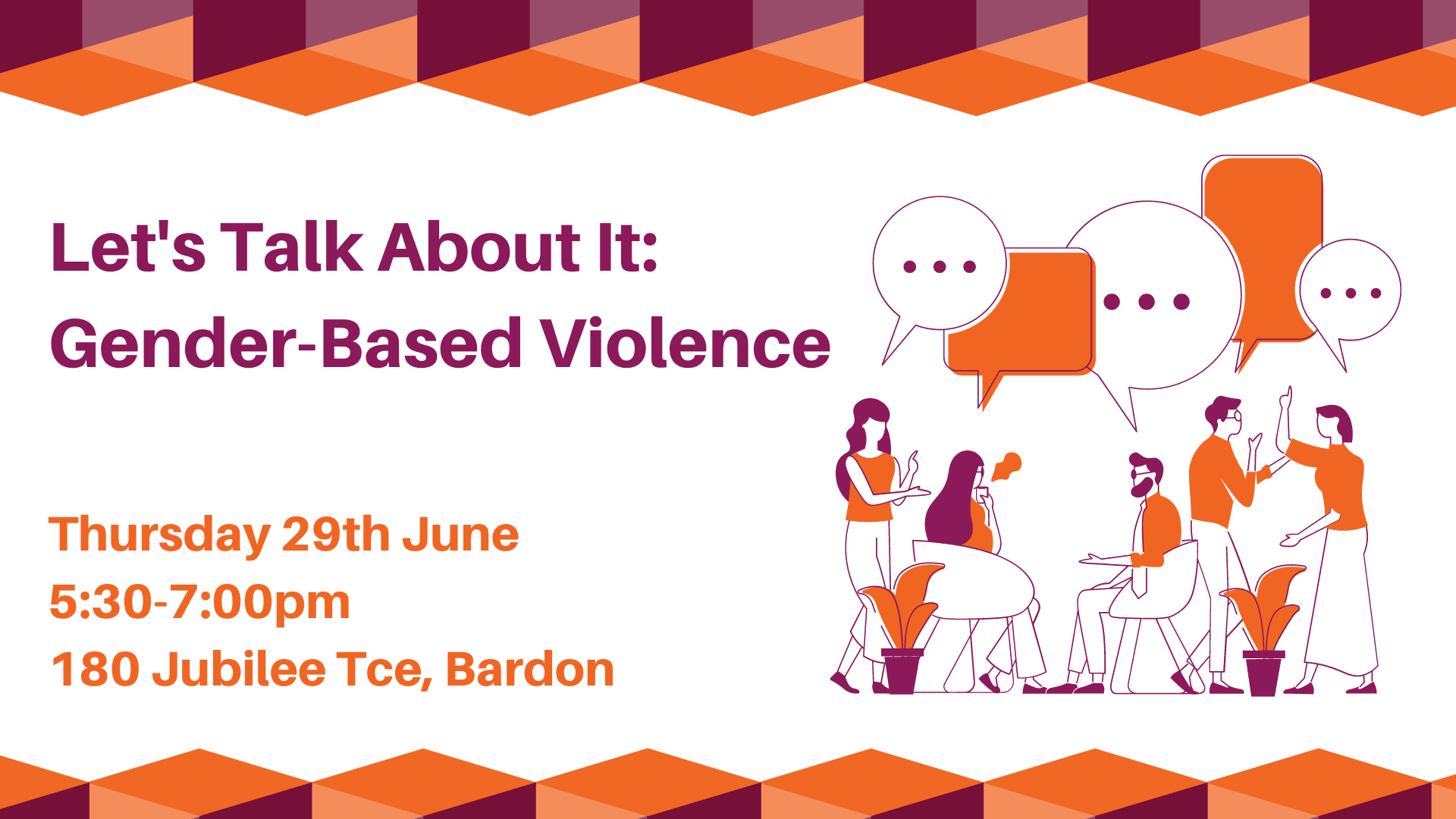 Let's talk about it: Gender-based violence. Thursday 29th June 5:30pm until 7pm