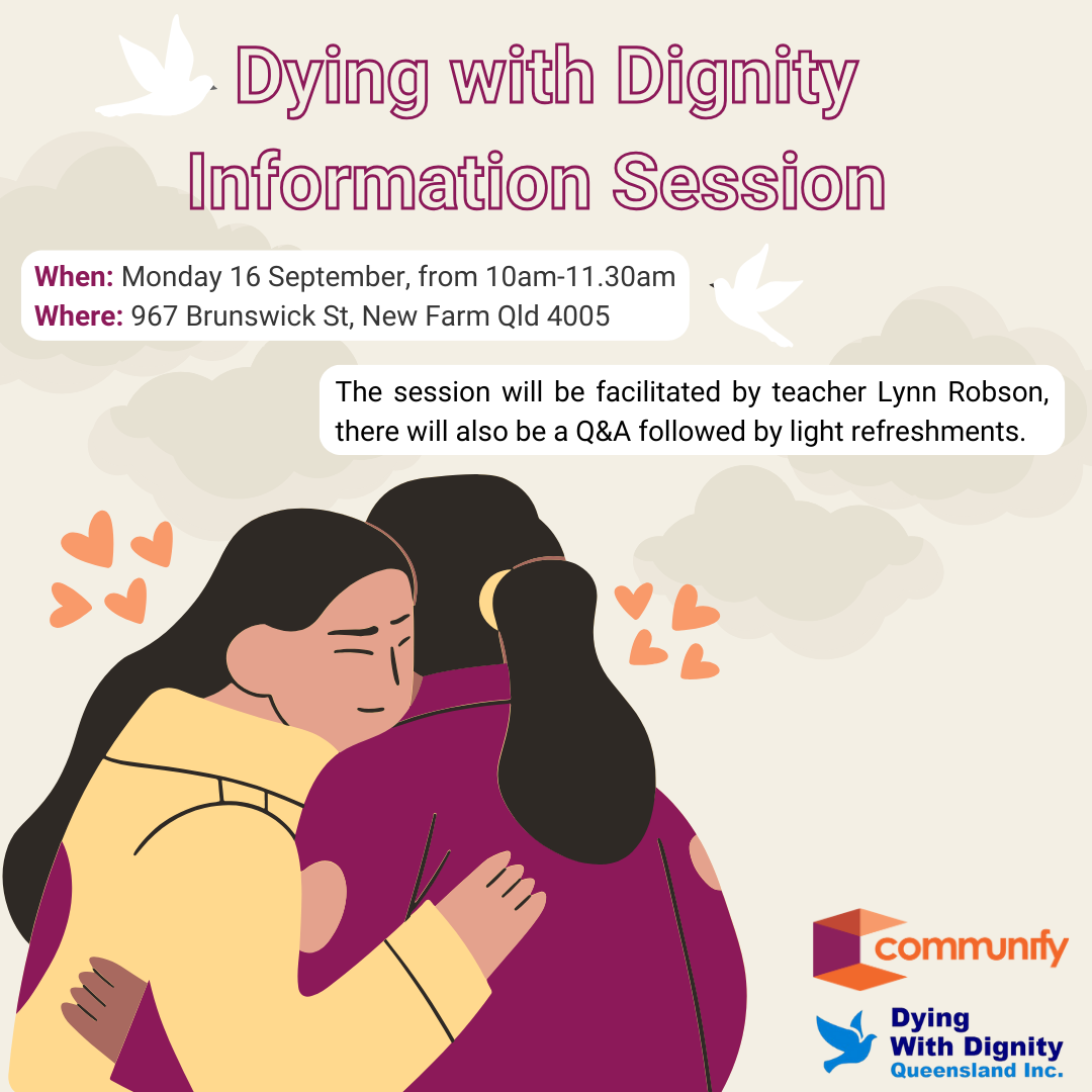 Dying with Dignity Information Session - New Farm Neighbourhood Centre