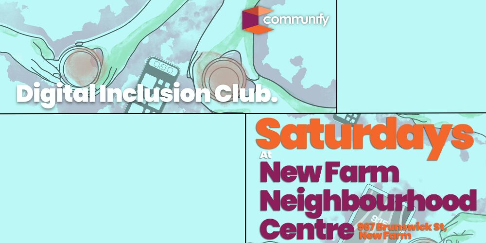 Digital inclusion club - New Farm Neighbourhood Centre