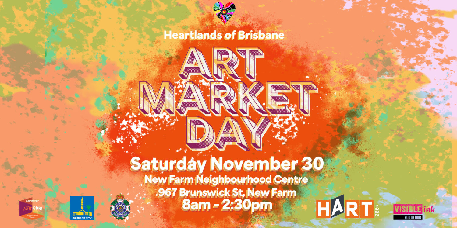 Heartlands of Brisbane Art Market Day November 30th 2024