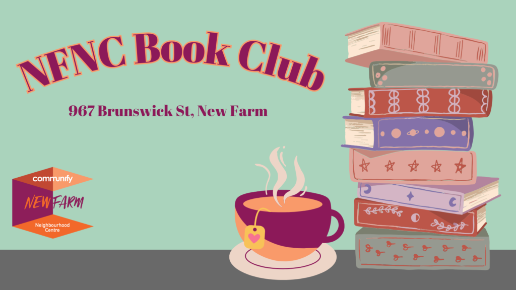 Illustration of the NFNC Book Club logo with a stack of colorful books and a steaming cup of tea. The logo features the text "NFNC Book Club" prominently at the top, with the address "967 Brunswick St, New Farm" below. A purple cup with a heart-shaped tea tag sits on a light-colored saucer, symbolizing a cozy reading atmosphere.