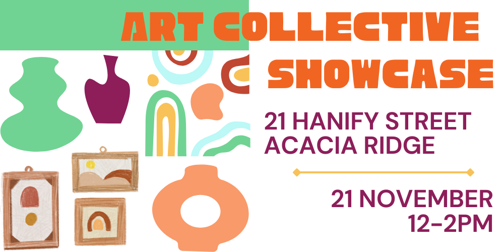 Art Collective Showcase Acacia Ridge Nov 2024