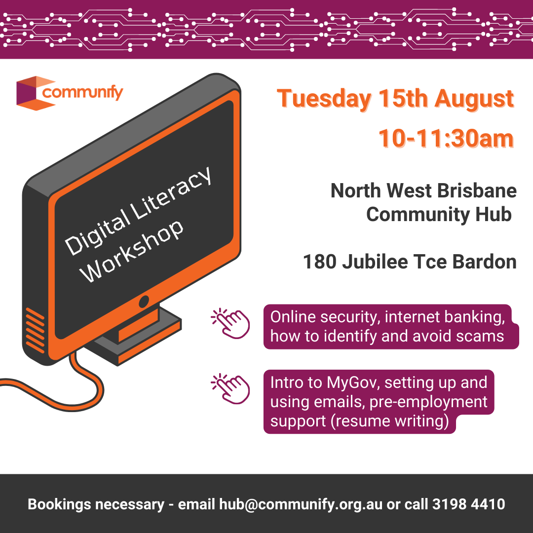 Digital literacy workshop flyer featuring a computer screen with text about online security, internet banking, and resume writing. Event details: Tuesday, August 15th, from 10 to 11:30 AM at North West Brisbane Community Hub, 180 Jubilee Tce Bardon. Contact information for bookings is provided.