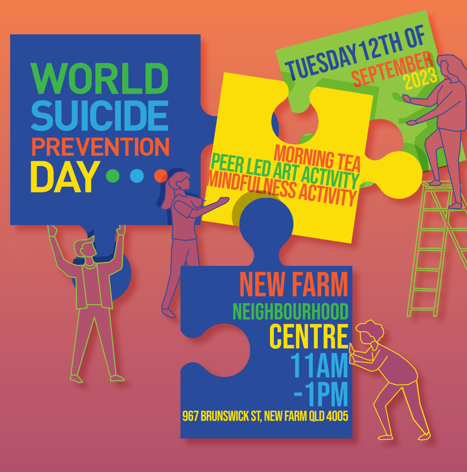 Colorful graphic promoting World Suicide Prevention Day on September 12th, featuring puzzle pieces with event details for New Farm Neighbourhood Centre from 11 AM to 1 PM. The design includes illustrations of people engaged in activities, emphasizing community support and awareness.