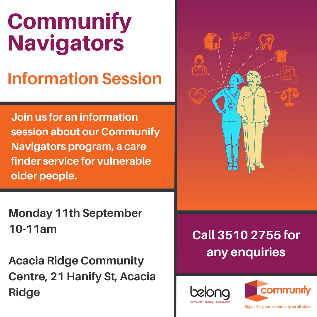 Informational flyer for the Community Navigators program, featuring details about an information session on September 11th at Acacia Ridge Community Centre. The flyer includes contact information and highlights the program's focus on supporting vulnerable older people.