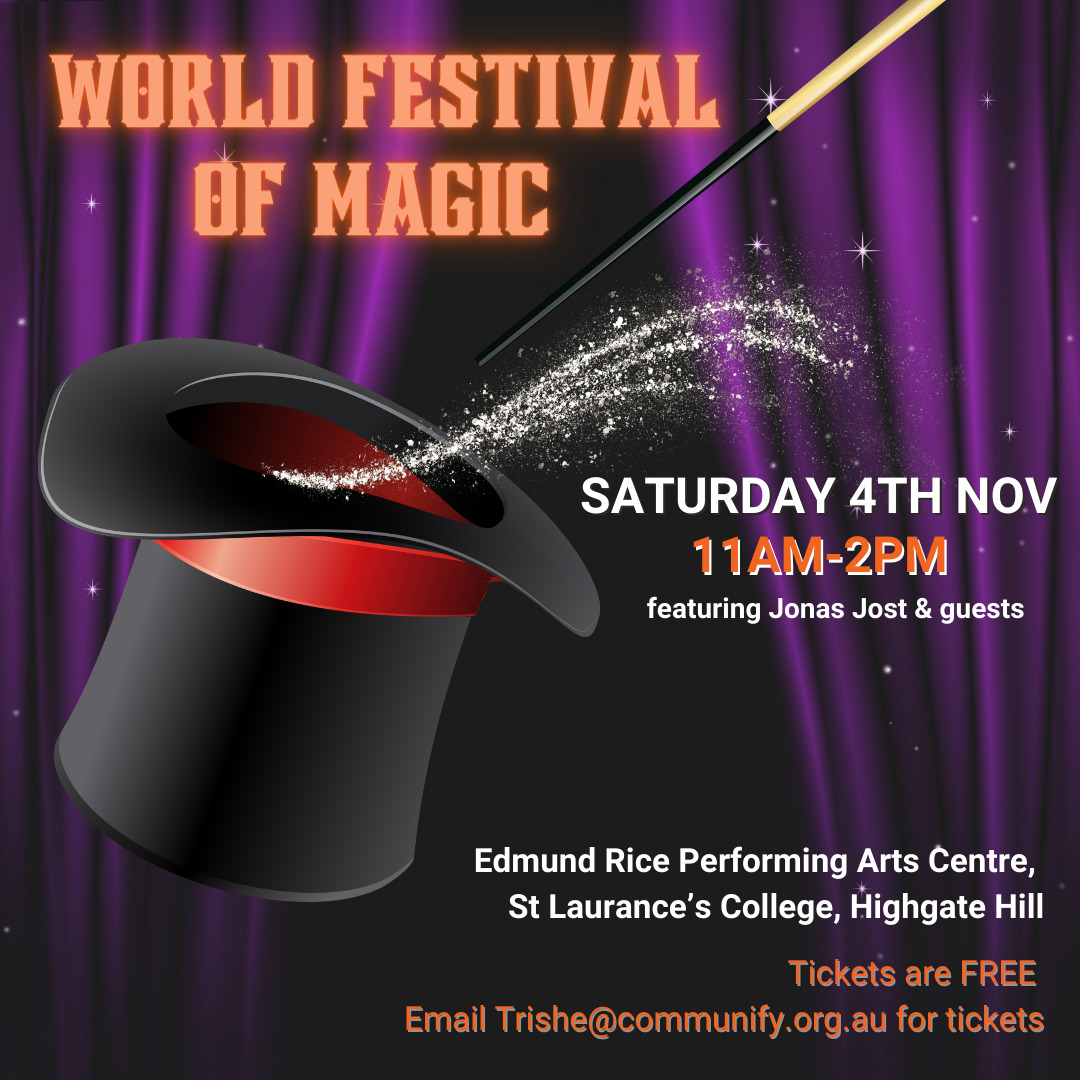 Promotional graphic for the World Festival of Magic on Saturday, November 4th, from 11 AM to 2 PM at Edmund Rice Performing Arts Centre, featuring a magician's hat and wand against a purple backdrop. Includes event details and contact information for free tickets.